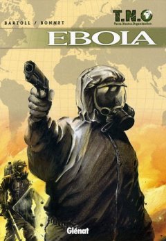 TNO, Tome 2 : Ebola - Jean-Claude Bartoll - Franck Bonnet - Kness