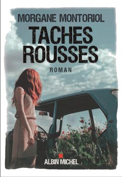 Taches rousses - Morgane Montoriol
