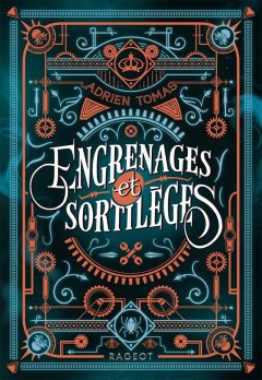Engrenages et sortilèges - Adrien Tomas