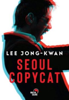 Séoul Copycat - Lee Jong-Kwan