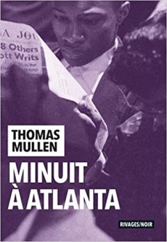 Minuit à Atlanta - Thomas Mullen