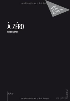 A zéro - Jamet Morgan