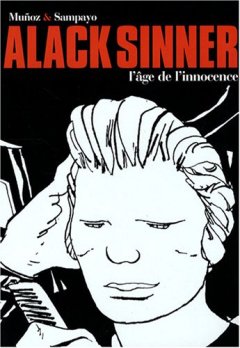 Alack Sinner l'Intégrale, Tome 1 : L'âge de l'innocence