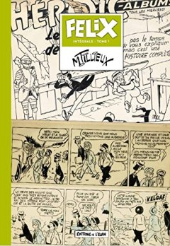 Félix intégrale : Tome 1 - M - A -