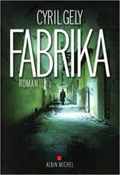 Fabrika - Cyril Gely