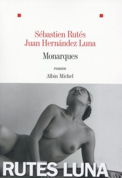 Monarques - Sébastien Rutes