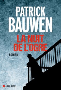 La Nuit de l'ogre - Patrick Bauwen 