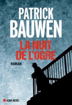 La Nuit de l'ogre - Patrick Bauwen 