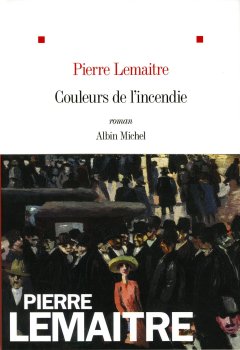 Couleurs de l'incendie - Pierre Lemaitre