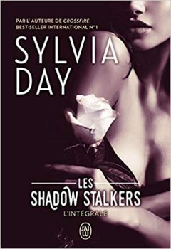 Shadows Stalkers - Intégrale - Sylvia Day