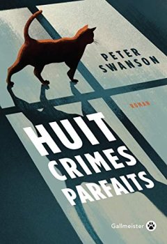 Huit crimes parfaits - Peter Swanson