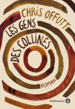 Les Gens des collines - Chris Offutt