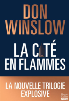 La cité en flamme - Don Winslow