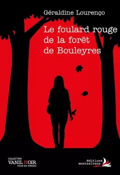 Le foulard rouge de la forêt de Bouleyres - Géraldine Lourenço