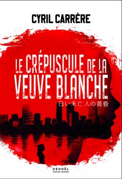 Le Crépuscule de la Veuve blanche - Cyril Carrère
