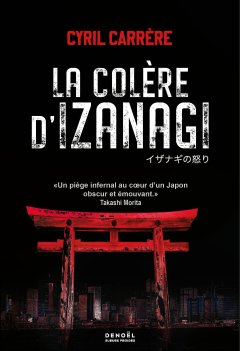 La Colère d'Izanagi - Cyril Carrère