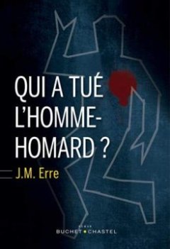 Qui a tué l'homme-homard ? - Jean-Marcel Erre
