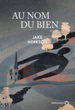 Au nom du Bien - Jake Hinkson