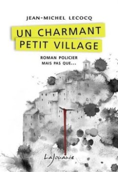 Un charmant petit village - Jean-Michel Lecocq