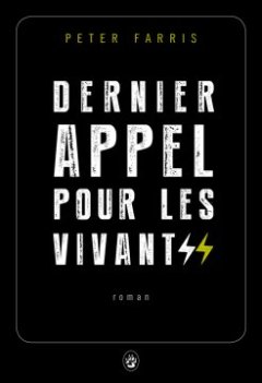 Dernier appel pour les vivants - Peter Farris