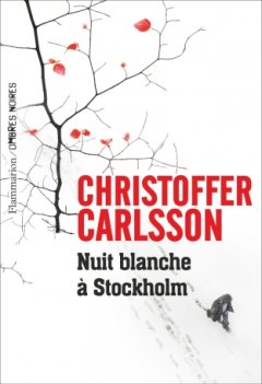 Nuit blanche à Stockholm - Christoffer Carlsson