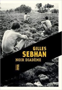 Noir diadème - Gilles Sebhan