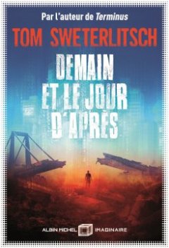 Demain et le jour d'après - Tom Sweterlitsch