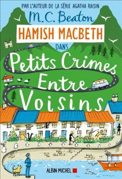 Petits crimes entre voisins - M.C. Beaton