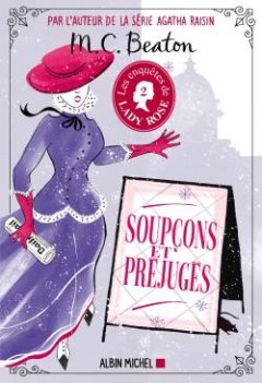 Les enquêtes de Lady Rose, tome 2 : Soupçons et préjugés - M.C. Beaton