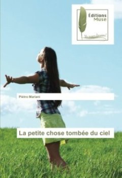 La petite chose tombée du ciel - Piétro Mariani
