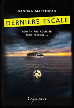 Dernière escale - Sandra Martineau