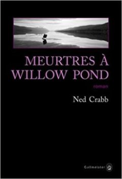 Meurtres à Willow Pond - Ned Crabb 