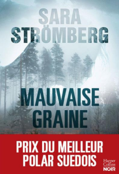 Mauvaise graine - Sara Strömberg