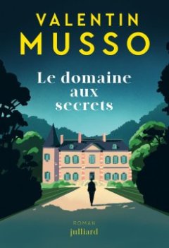 Le domaine aux secrets - Valentin Musso 