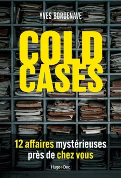 Journaliste, il a plongé dans 14 affaires non résolues. On parle de Cold Cases avec Yves Bordenave ! 