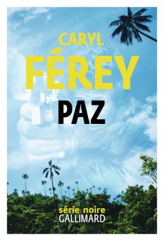 Paz - Caryl Férey