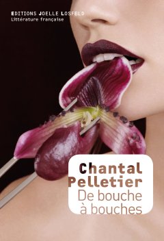 De bouche à bouches - Chantal Pelletier 