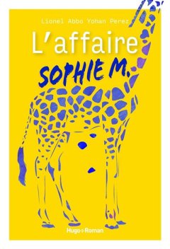 L'affaire Sophie M. - Lionel Abbo et Yohan Perez 