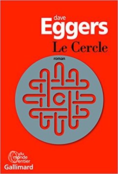Le Cercle - Dave Eggers