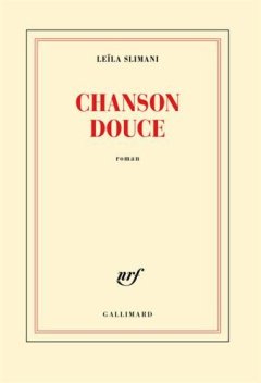Chanson douce - Prix Goncourt 2016 - Leila Slimani