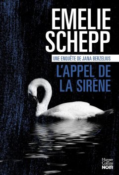 L'appel de la sirène - Emelie Schepp