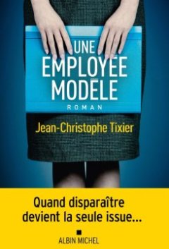 Une employée modèle - Jean-Christophe Tixier