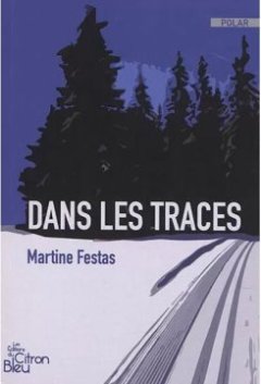 Dans les traces - Martine Festas