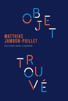 Objet trouvé - Matthias Jambon-Puillet