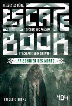 Escape Book - Prisonnier des morts - Frédéric Dorne