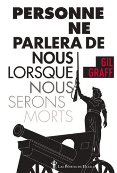 Personne ne parlera de nous lorsque nous serons morts - Gil Graff