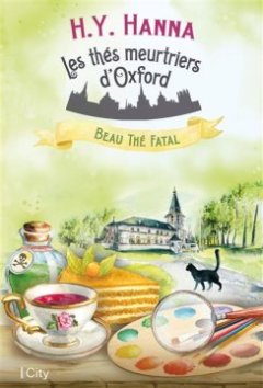 Les Thés Meurtriers d'Oxford (Tome 2) : Beau thé fatal - H.Y. Hanna