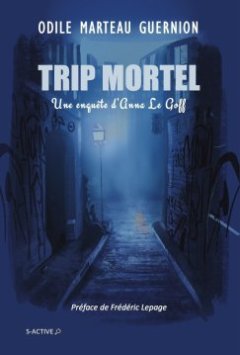 Trip mortel - Odile MARTEAU GUERNION