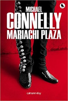 Mariachi Plaza - Michael Connelly