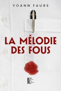 La mélodie des fous - Yoann Faure